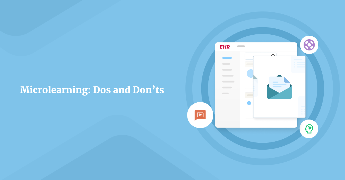 Microlearning for EHR Training: Dos and Don’ts